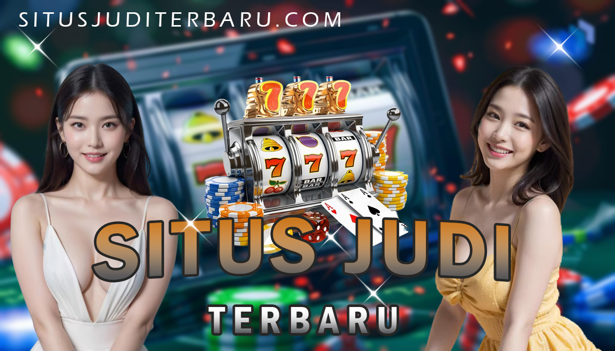 Situs Judi Terbaru